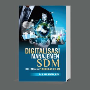 Digitalisasi Manajemen SDM di Lembaga Pendidikan Islam