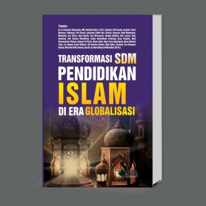TRANSFORMASI SDM PENDIDIKAN ISLAM DI ERA GLOBALISASI