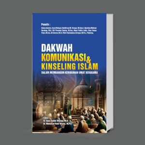 DAKWAH, KOMUNIKASI DAN KONSELING ISLAM DALAM MEMBANGUN KERUKUNAN UMAT BERAGAMA